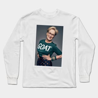 GOAT Meryl greatest actress of all time Long Sleeve T-Shirt